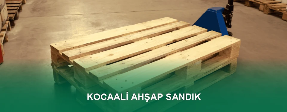 Kocaali Ahşap Sandık İmalatı