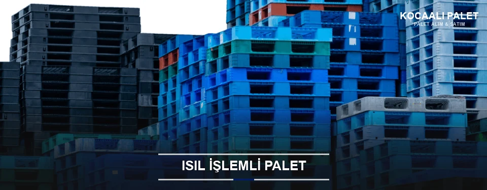 Kocaali Isıl İşlemli Ahşap Palet Kocaali Isıl İşlemli Ahşap Palet