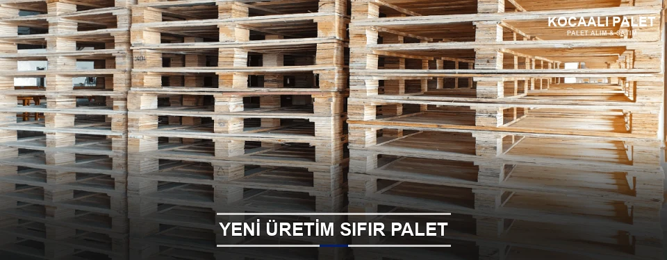 Kocaali Uygun Fiyatlı Sıfır Palet